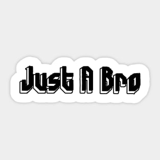 Just Us Bros Black Font Sticker